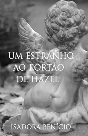 Um Estranho ao Portão de Hazel - Isadora Benício de Sousa Dias