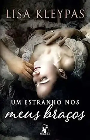 Um estranho nos meus braços – Lisa Kleypas