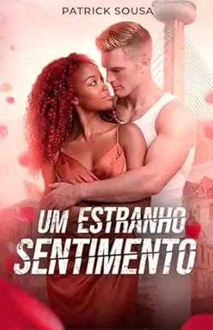 Um estranho sentimento - Patrick Sousa