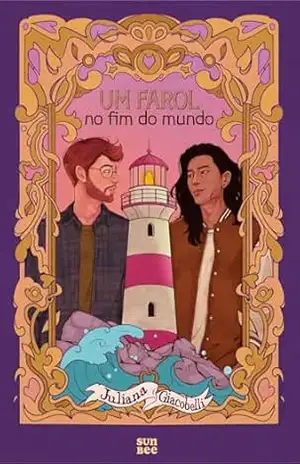 Um farol no fim do mundo – Juliana  Giacobelli