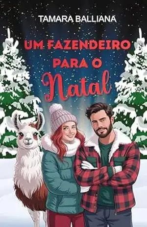 Um Fazendeiro para o Natal: Romance de Natal – Tamara Balliana