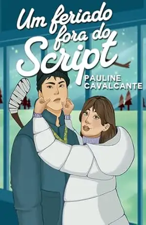 Um Feriado Fora do Script – Pauline Cavalcante