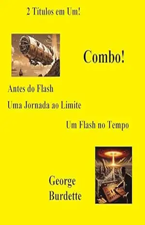 Um Flash No Tempo: Combo! – George Burdette Jr.