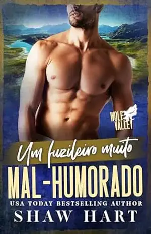 Um Fuzileiro Bem Mal–Humorado (Wolf Valley: Grumps Livro 6) – Shaw Hart