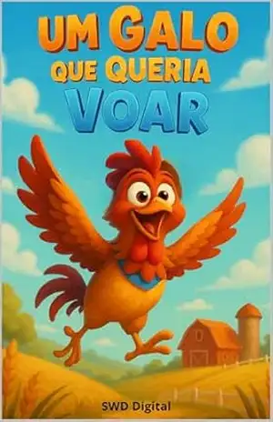 Um Galo que Queria Voar - Suzy Wallace