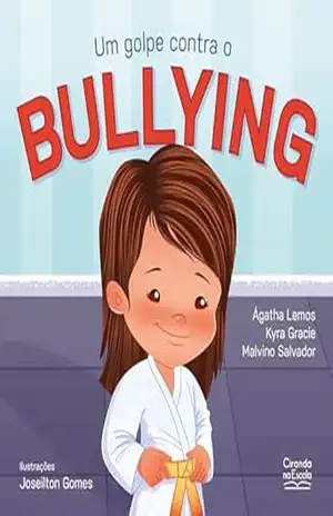 Um golpe contra o bullying (Crescendo com valores) – Ágatha Lemos