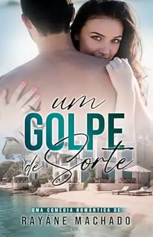 Um golpe de sorte: (O Prefeito e a Professorinha) (Família de Marino Livro 1) – Rayáne  Machado