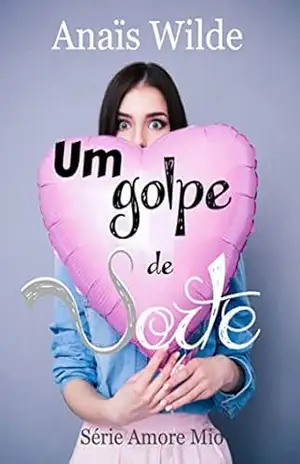 Um golpe de sorte - Anaïs Wilde