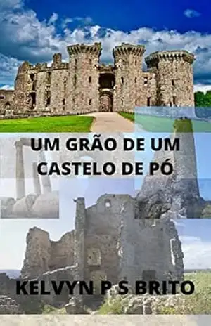 Um Grão de um Castelo de Pó – Kelvyn Brito