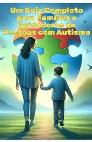 Um Guia Completo para Famílias e Cuidadores de Pessoas com Autismo – Danilo Gustavo