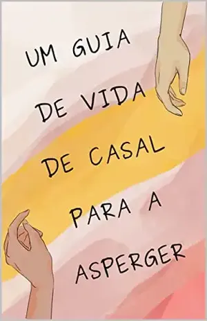 Um guia de vida de casal para a Asperger - James Branch