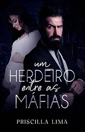 Um herdeiro entre as máfias – Priscilla  Lima