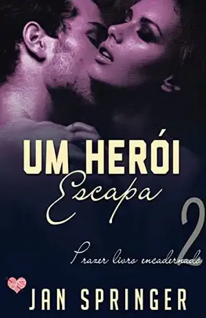 Um Herói Escapa – Jan Springer