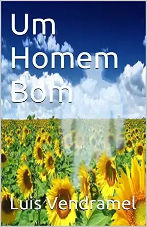 Um Homem Bom - Luis Vendramel