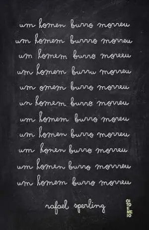 Um homem burro morreu – Rafael Sperling