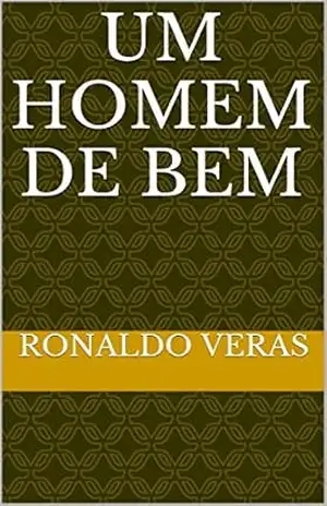 Um Homem de Bem – Ronaldo Veras