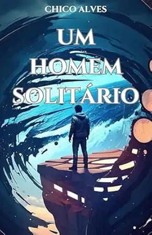 Um Homem Solitário – Chico Alves