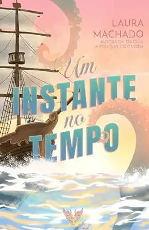 Um Instante No Tempo - Laura Machado