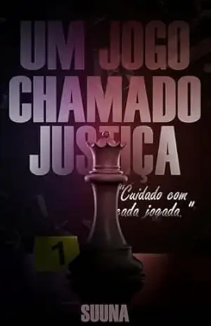 Um jogo chamado justiça: Um thriller instigante, envolvente e sangrento! – Matheus Suuna