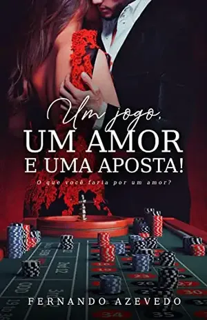Um jogo, um amor e uma aposta - Fernando Azevedo