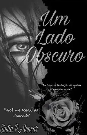 Um lado Obscuro (1) – Sintia P.Alencar