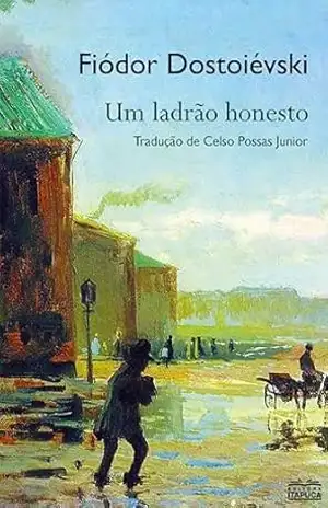 Um ladrão honesto – Fiódor Dostoiévski