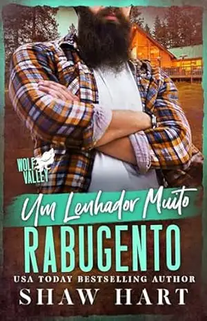 Um Lenhador Muito Rabugento – Shaw  Hart