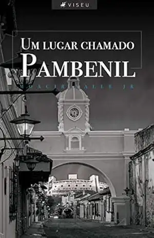 Um lugar chamado Pambenil - Moacir Valle Jr