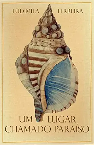 Um lugar chamado Paraíso – Conto – Ludimila Ferreira
