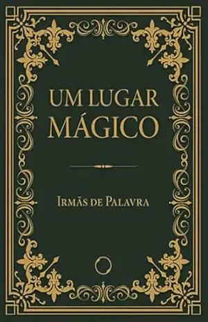 Um lugar mágico – Irmãs  de Palavra