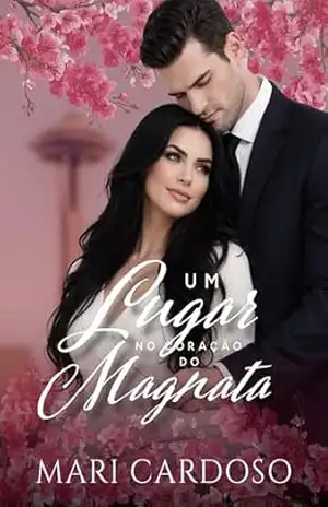 Um Lugar no Coração do Magnata – Mari  Cardoso