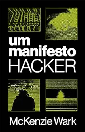 Um manifesto hacker – McKenzie Wark
