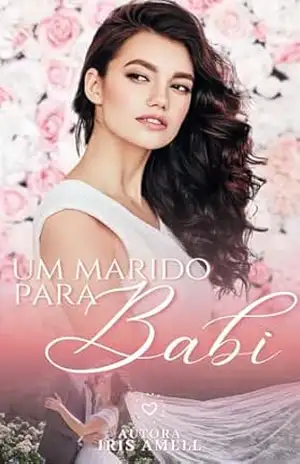 Um Marido para Babi – Iris Amell