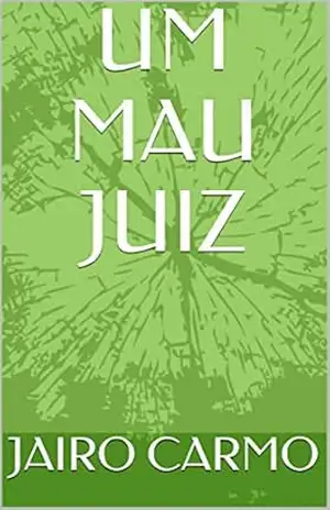 UM MAU JUIZ – JAIRO CARMO