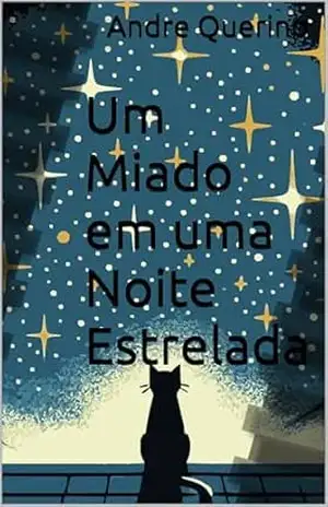 Um Miado em uma Noite Estrelada – Andre  Querino