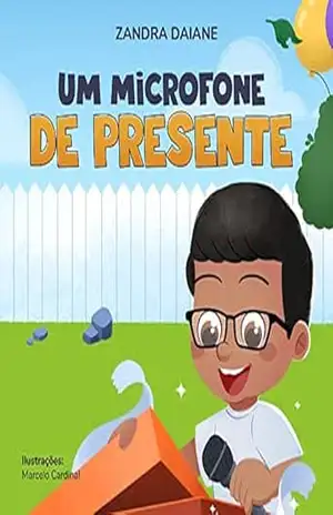 Um microfone de presente – Zandra Daiane Barbosa dos Santos Santana