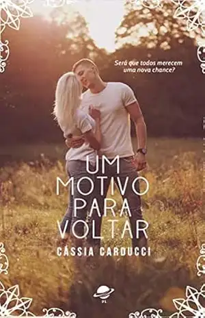 Um motivo para voltar – Cássia  Carducci