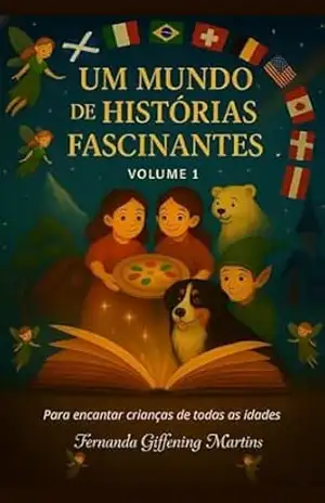 Um Mundo de Historias Fascinantes: Volume 1 – Fernanda Martins