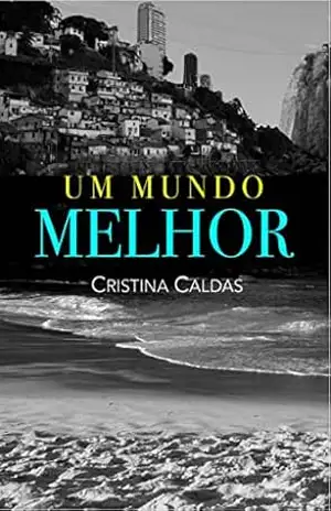 Um mundo melhor – Cristina Caldas