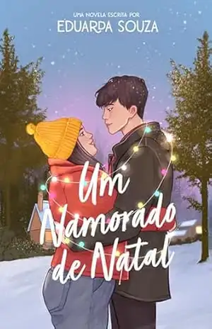 Um Namorado de Natal (Meu Clichê Favorito Livro 4) – Eduarda Souza