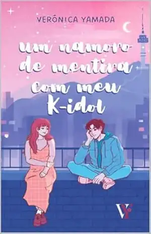 Um namoro de mentira com meu k–idol – Veronica Yamada