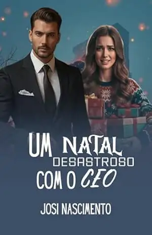 Um Natal Desastroso com o CEO – Josi Nascimento