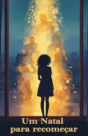 UM NATAL PARA RECOMEÇAR – Ana Maria  Santos