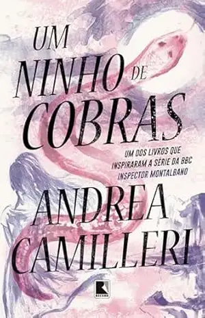 Um ninho de cobras (Montalbano Livro 21) – Andrea Camilleri