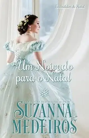 Um Noivado para o Natal (Escândalos de Natal Livro 4) - Suzanna Medeiros