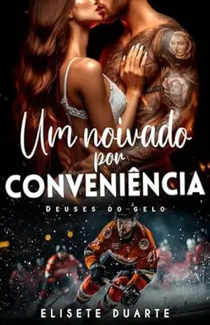 UM NOIVADO POR CONVENIÊNCIA: DEUSES DO GELO – ELISETE DUARTE