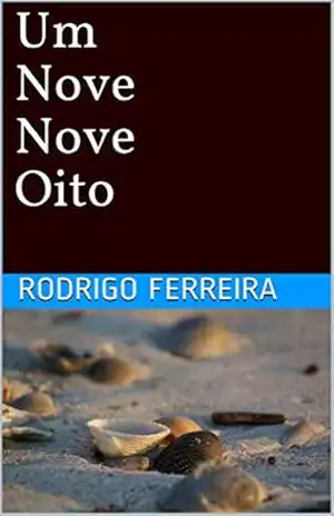 Um Nove Nove Oito - Rodrigo Ferreira