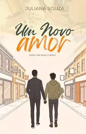 Um Novo Amor (Uma Nova Chance Livro 5) - Juliana  Souza
