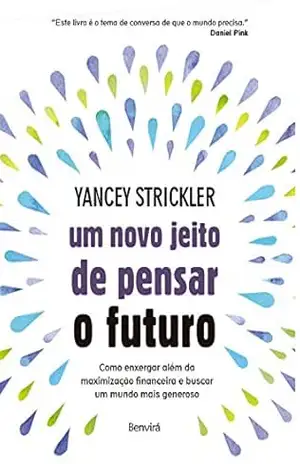 Um novo jeito de pensar o futuro – Yancey Strickler