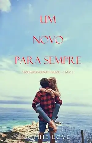 Um Novo Para Sempre (A Pousada em Sunset Harbor — Livro 9) – Sophie  Love